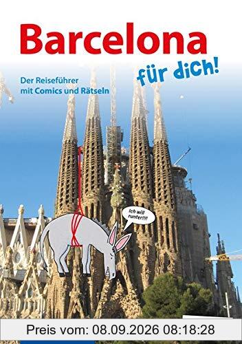 Barcelona für dich!: Der Reiseführer mit Comics und Rätseln