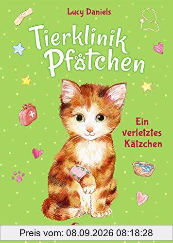 Tierklinik Pfötchen 1 - Ein verletztes Kätzchen: Kinderbuch ab 7 Jahre