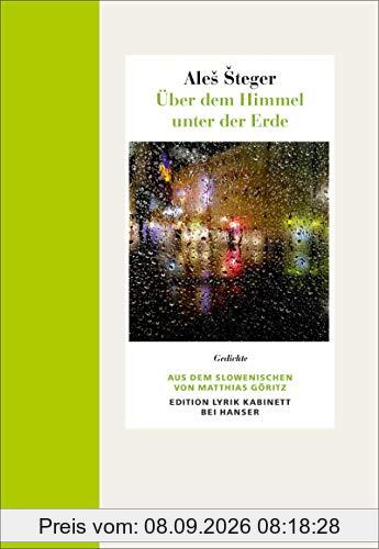 Über dem Himmel unter der Erde: Gedichte Edition Lyrik Kabinett