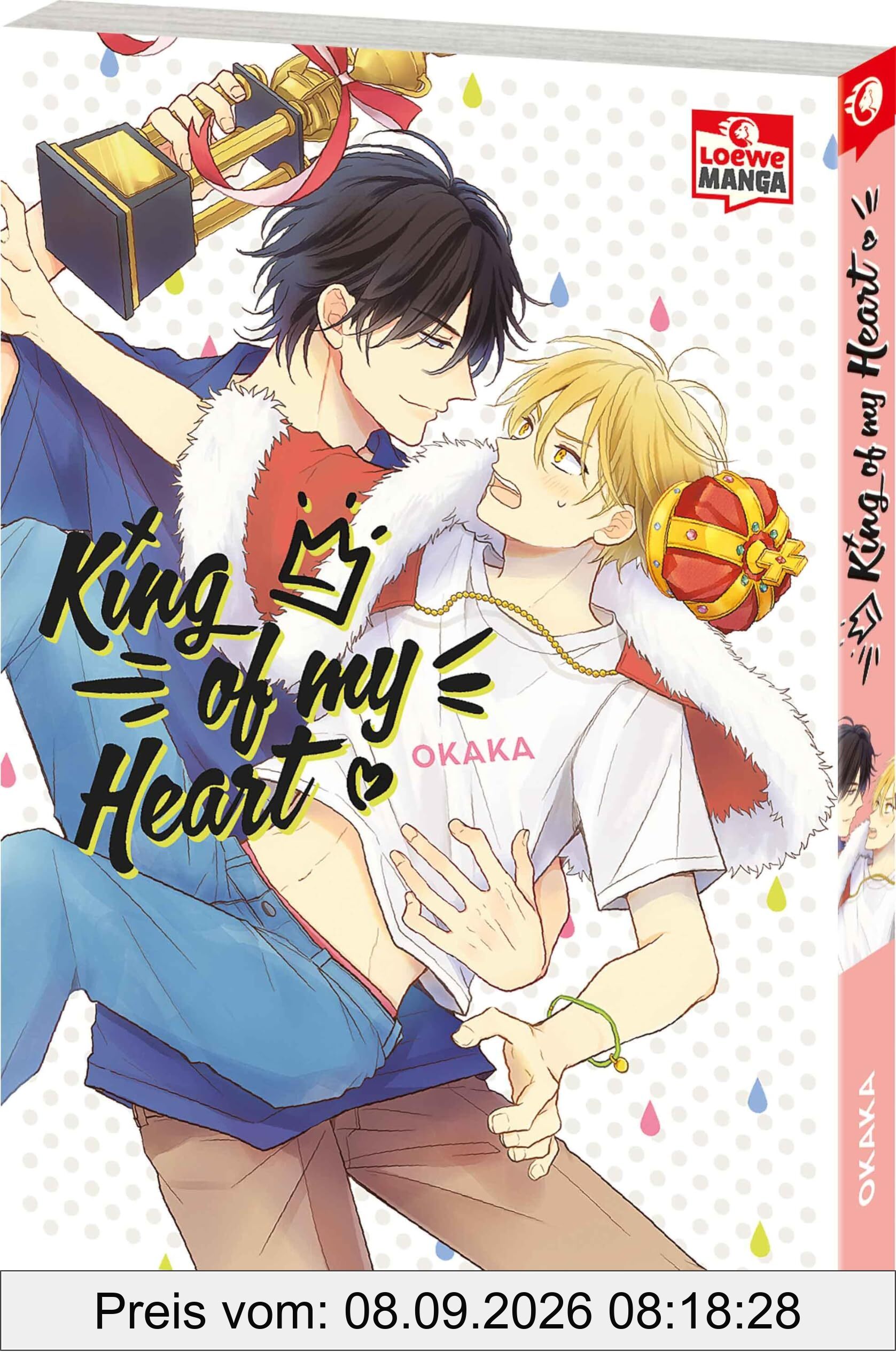 King of My Heart: Zwischen Wettkampf und Rivalität: Eine herzerwärmende Boys-Love-Story