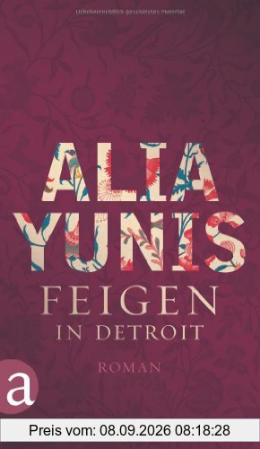 Feigen in Detroit: Roman