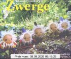Zwerge: Wie man sie sieht. Wie man sie macht. Wie man mit ihnen umgeht