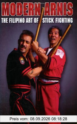 Modern Arnis: The Filipino Art of Stick Fighting