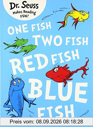 One Fish, Two Fish, Red Fish, Blue Fish: One Fish Two Fish Red Fish Blue Fish (Dr. Seuss)