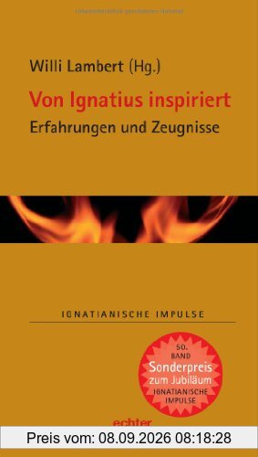 Von Ignatius inspiriert: Erfahrungen und Zeugnisse
