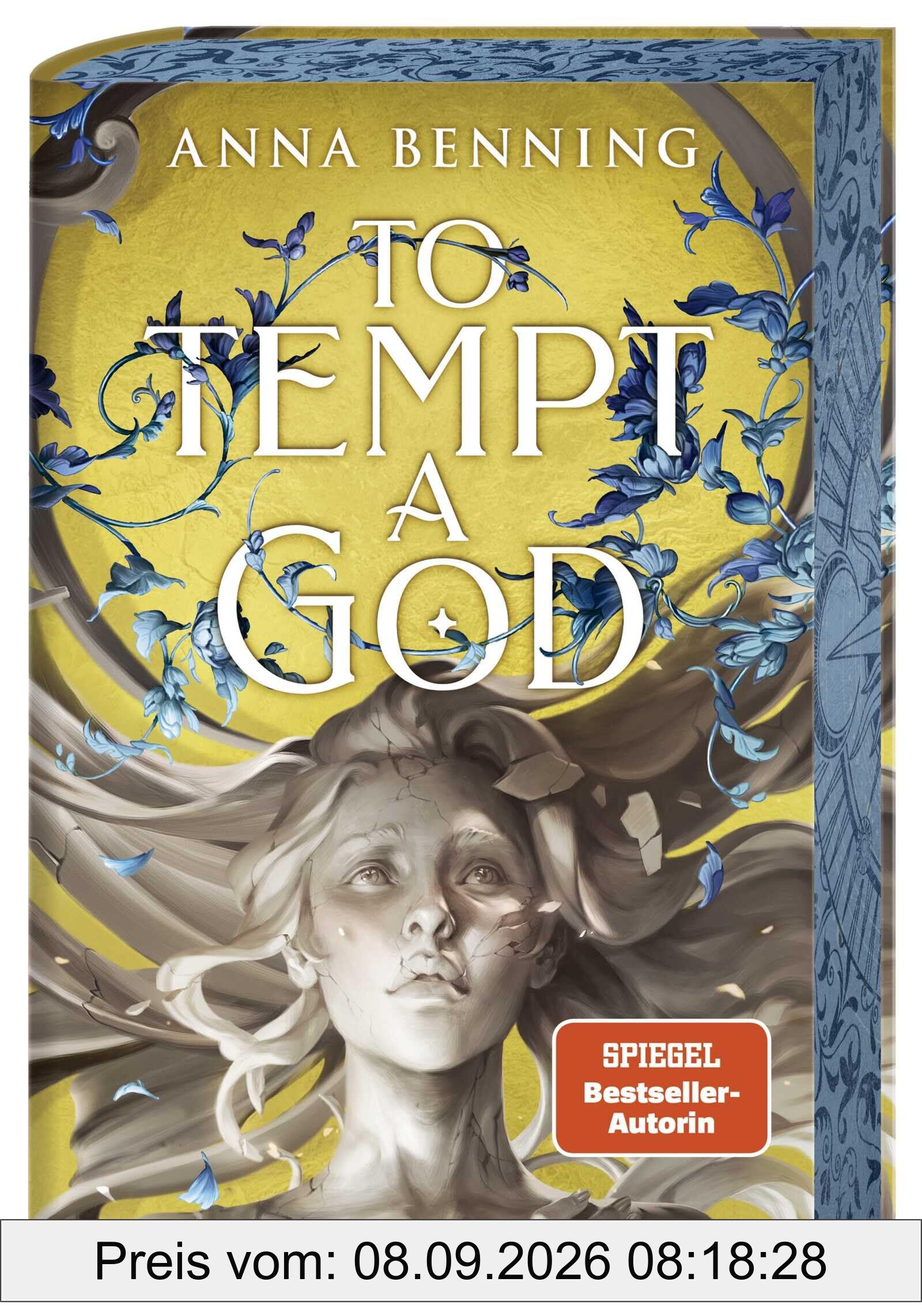 To Tempt a God: Auftakt der Götterlicht-Saga: Erster Band der spannenden Romantasy-Reihe (Mit Farbschnitt und Page-Overlay in der 1. Auflage) (Götterlicht Trilogie, Band 1)