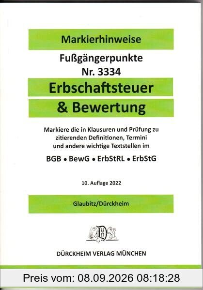 ERBSCHAFTSTEUER & BEWERTUNG 2022 Dürckheim-Markierhinweise/Fußgängerpunkte für das Steuerberaterexamen, ErbschaftsteuerR: Markierhinweise zu den ... den STEUERGESETZE, RICHTLINIEN, und ERLASSEN.