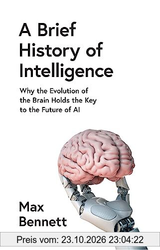 A Brief History of Intelligence: Why the Evolution of the Brain Holds the Key to the Future of AI