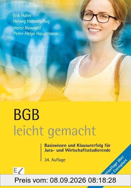 BGB - leicht gemacht: Basiswissen und Klausurerfolg für Jura- und Wirtschaftsstudierende
