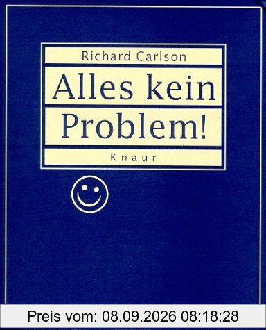 Alles kein Problem! Das Buch für alle, die sich nicht so leicht verrückt machen lassen wollen