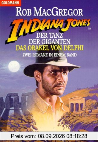 Indiana Jones und der Tanz der Giganten / Indiana Jones und das Orakel von Delphi (2 Romane in einem Band)