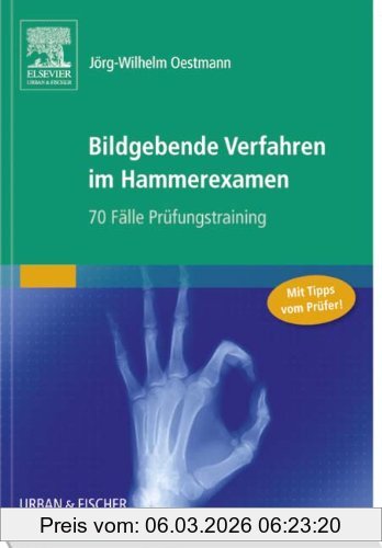 Oestmann, Jörg W. Bildgebende Verfahren Im Hammerexamen, 70 Fälle Prüfungstraining