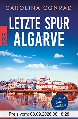 Letzte Spur Algarve: Anabela Silva ermittelt (Ein Portugal-Krimi, Band 2)