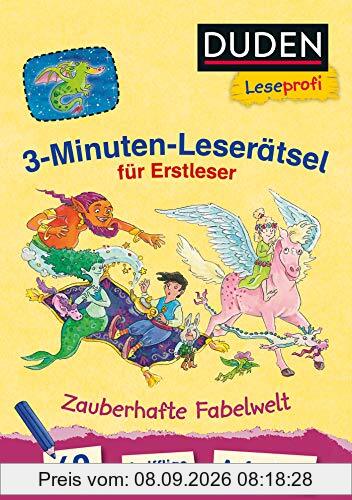 Duden Leseprofi – 3-Minuten-Leserätsel für Erstleser: Zauberhafte Fabelwelt: 40 knifflige Aufgaben (DUDEN Leseprofi Minuten Leserätsel)