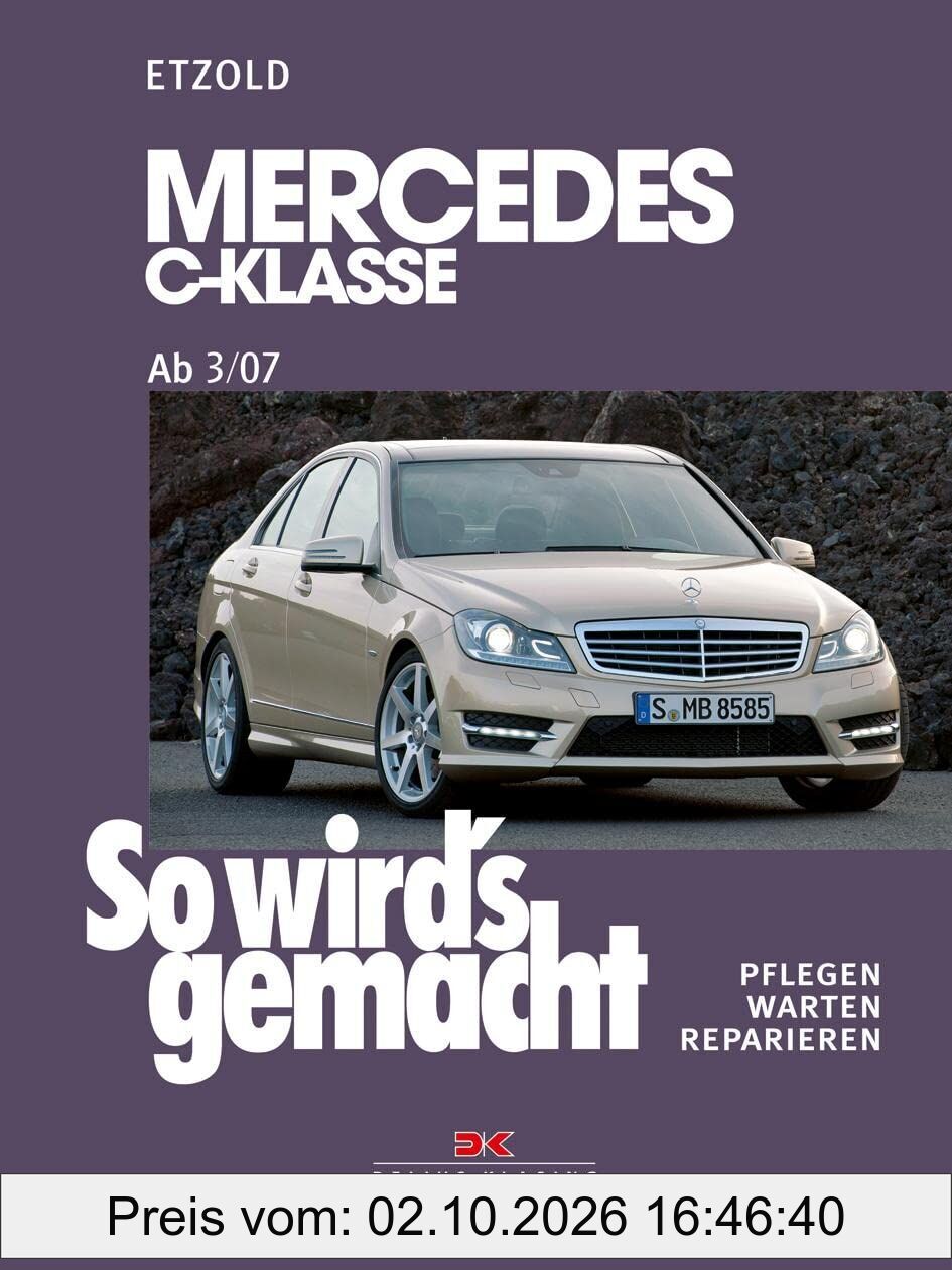 So wird's gemacht. gemacht Mercedes C-Klasse 3/07-11/13