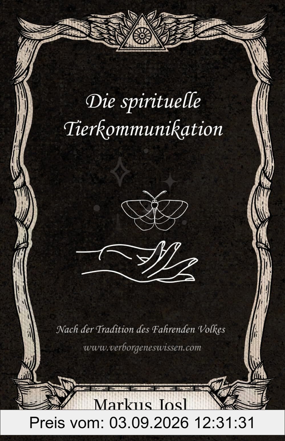 Die spirituelle Tierkommunikation: Nach der Tradition des Fahrenden Volkes