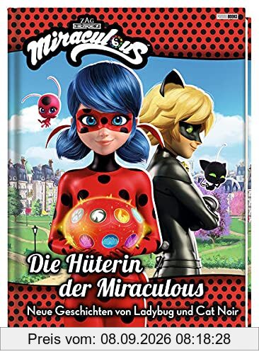Miraculous: Die Hüterin der Miraculous - Neue Geschichten von Ladybug und Cat Noir: Geschichtenbuch