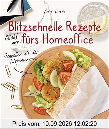 Blitzschnelle Rezepte (nicht nur) fürs Homeoffice. Schneller als der Lieferservice. Einfache, leckere und gesunde Mahlzeiten, die auch Kindern ... italienisch, orientalisch und vegetarisch