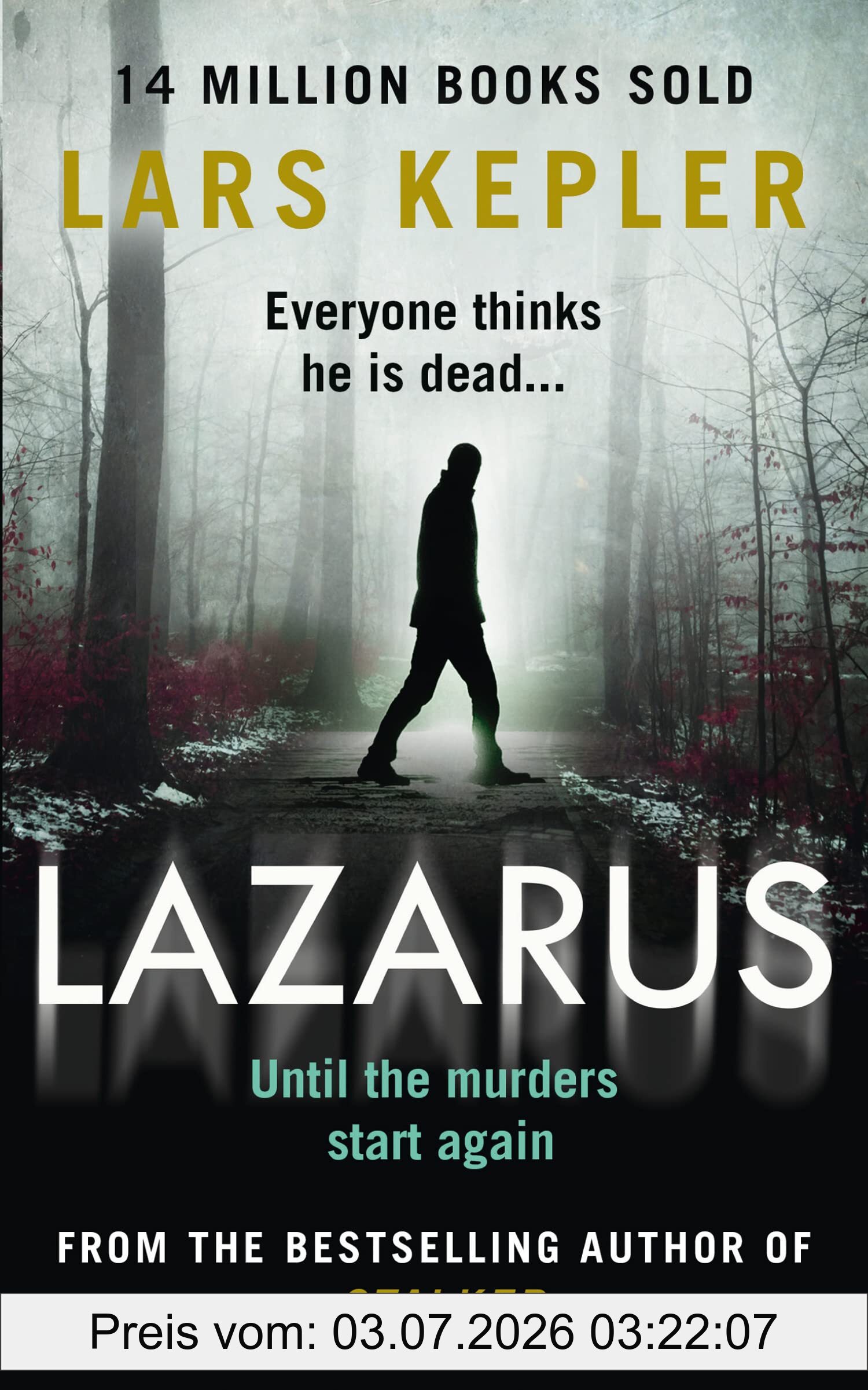 Lars Kepler Lazarus, The Most Chilling And Terrifying Serial Killer Thriller Of The Year From The No. 1 International Bestselling Author (Joona Linna)