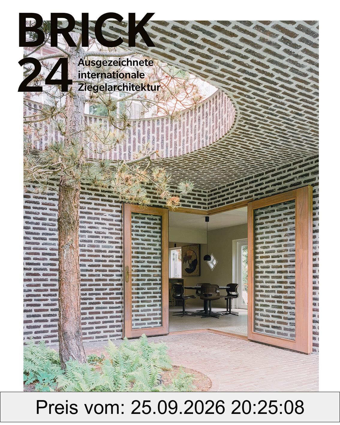 Brick 24: Ausgezeichnete internationale Ziegelarchitektur