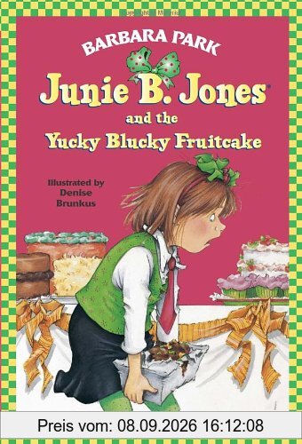 Junie B. Jones and the Yucky Blucky Fruitcake (A Stepping Stone Book(TM))