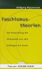 Faschismustheorien. Die Entwicklung der Diskussion von den Anfängen bis heute