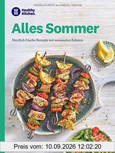 WW - Alles Sommer: Herrlich frische Rezepte mit saisonalen Zutaten