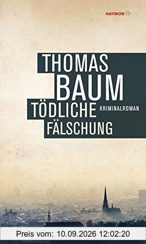Tödliche Fälschung: Kriminalroman (HAYMON TASCHENBUCH)