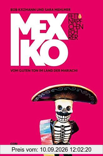 Fettnäpfchenführer Mexiko: Vom guten Ton im Land der Mariachi