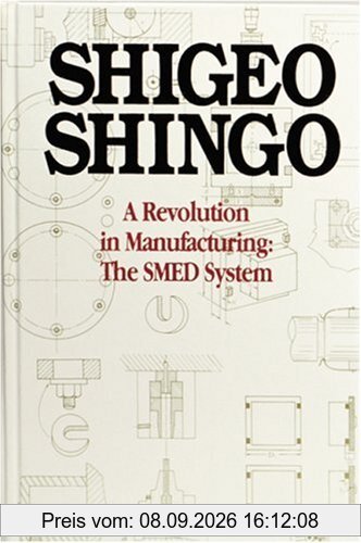A Revolution in Manufacturing: The Smed System: Single-minute Exchange of Die System