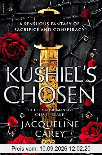 Kushiel's Chosen: a Fantasy Romance Full of Intrigue and Betrayal (Kushiel's Legacy)