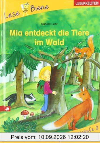 Mia entdeckt die Tiere im Wald. Lesenlernen mit der Lese Biene. Lesestufe 2