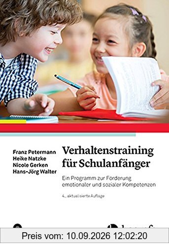 Verhaltenstraining für Schulanfänger: Ein Programm zur Förderung emotionaler und sozialer Kompetenzen