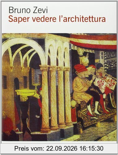 Saper vedere l'architettura. Saggio sull'interpretazione spaziale dell'architettura