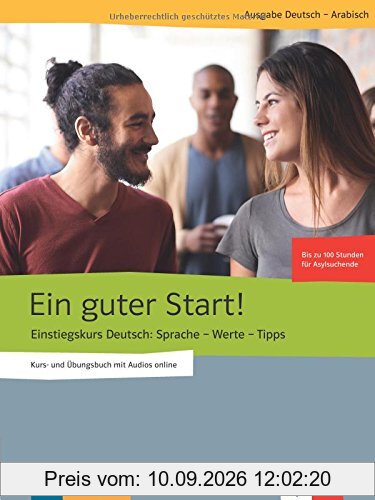 Ein guter Start!: Kurs- und Übungsbuch + Audios online, Arabisch
