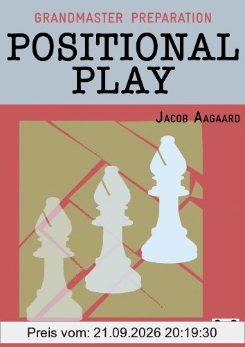 Grandmaster Preparation: Positional Play
