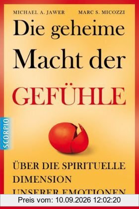 Die geheime Macht der Gefühle: Über die spirituelle Dimension unserer Emotionen