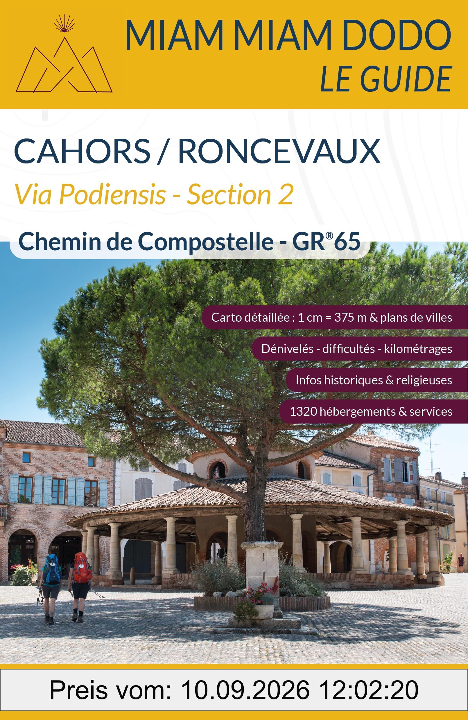 Via Podiensis, section 2 : GR 65 de Cahors à Saint-Jean-Pied-de-Port + traversée des Pyrénées jusqu'à Roncevaux : chemin de Compostelle, guide de randonnée