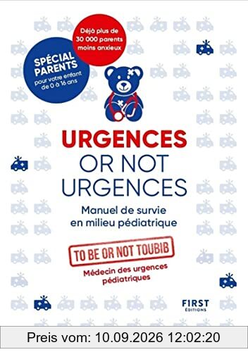 Urgences or not urgences : manuel de survie en milieu pédiatrique