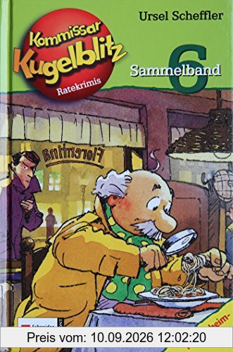 Kommissar Kugelblitz Sammelband 06 (Kommissar Kugelblitz Sammelbände, Band 6)