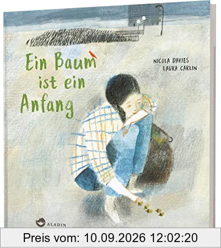 Ein Baum ist ein Anfang: Bilderbuch über unser Zusammenleben mit der Natur
