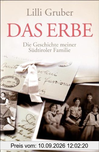 Das Erbe: Die Geschichte meiner Südtiroler Familie