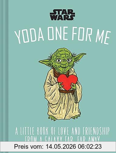 unbekannt Star Wars, Yoda One For Me, A Little Book Of Love From A Galaxy Far, Far Away