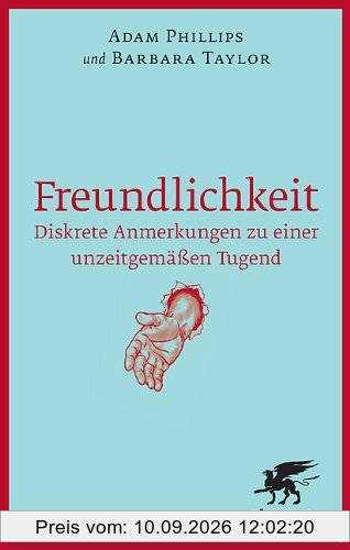 Freundlichkeit: Diskrete Anmerkungen zu einer unzeitgemäßen Tugend