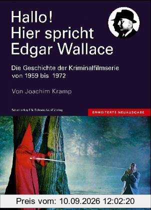 Hallo, hier spricht Edgar Wallace. Die Geschichte der Kriminalfilmserie 1959 - 1972