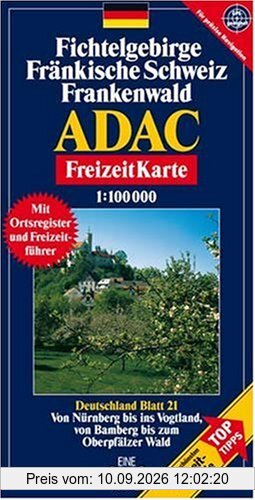 ADAC FreizeitKarte, Bl.21, Fichtelgebirge, Fränkische Schweiz, Frankenwald: Von Nürnberg bis ins Vogtland, von Bamberg bis zum Oberpfälzer Wald. Die ... Mit Freizeitführer und Ortsregister