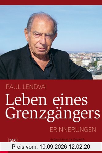 Leben eines Grenzgängers: Erinnerungen. Aufgezeichnet im Gespräch mit Zsófia Mihancsik