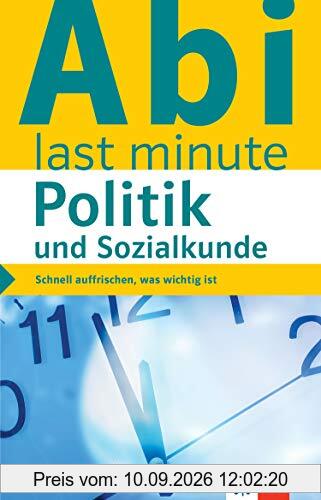 Klett Abi last minute Politik / Sozial- und Gemeinschaftskunde: Schnell auffrischen, was wichtig ist