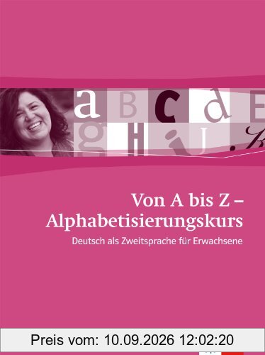 Von A bis Z - Alphabetisierungskurs / Lehrerhandbuch A1: Deutsch als Zweitsprache für Erwachsene
