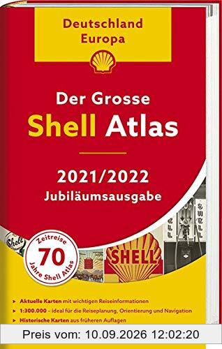 Der Shell Atlas 2021/2022 Deutschland 1:300 000, Europa 1:750 000 (Shell Atlanten)